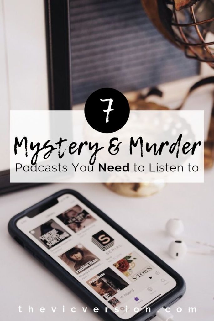 7 Best Mystery & Murder Podcasts of All Time The Vic Version The